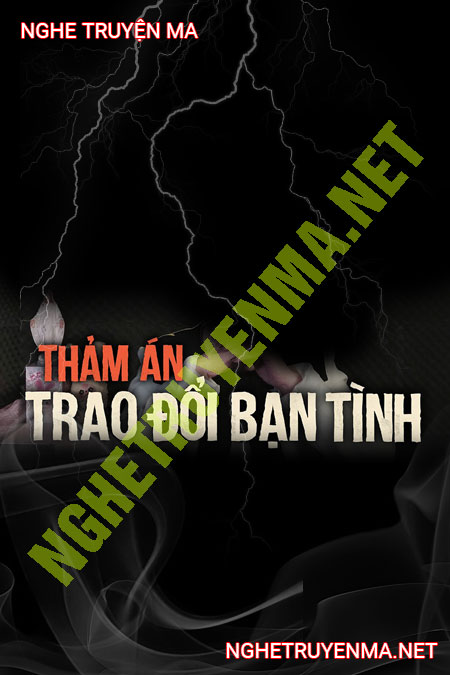 Thảm Án Trao Đổi Bạn Tình