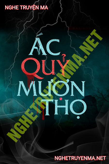 Ác Quỷ Mượn Thọ
