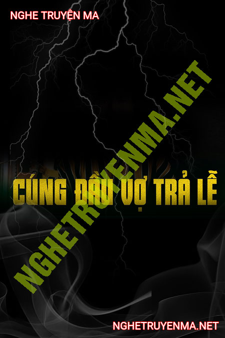 Trúng Số Cúng Đầu Vợ Trả Lễ