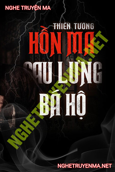 Hồn Ma Sau Lưng Bá Hộ
