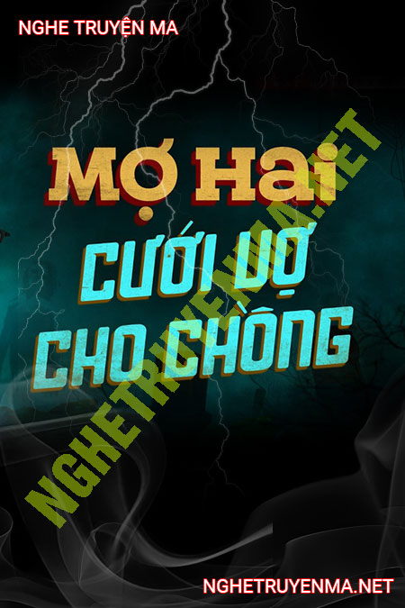 Mợ Hai Cưới Vợ Cho Chồng