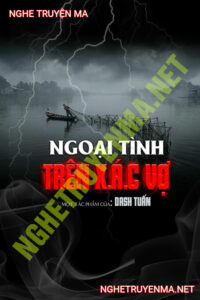 Ngoại Tình Trên X.ác Vợ