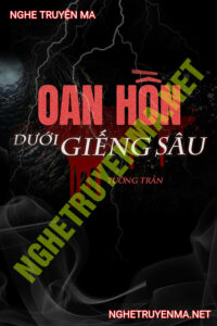 Oan Hồn Dưới Giếng Sâu