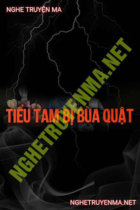 Tiểu Tam Bị Bùa Quật