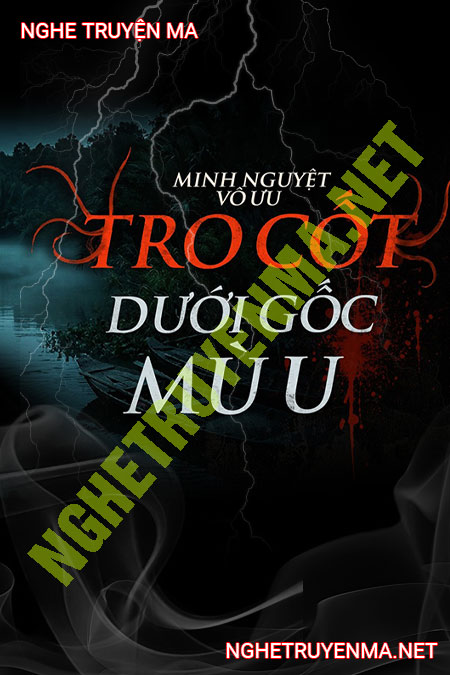 Tro Cốt Dưới Gốc Mù U