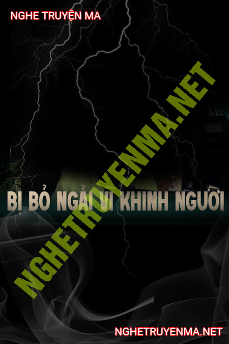 Bị Bỏ Ngải Vì Khinh Người