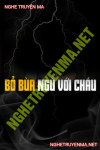 Bỏ Bùa Ngủ Với Cháu