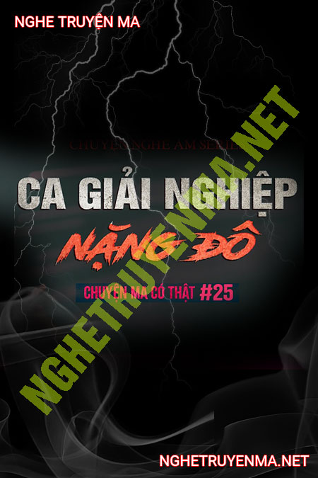 Ca Giải Nghiệp Nặng Đô