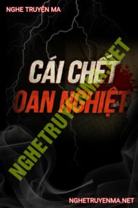 Cái C.hết Oan Nghiệt