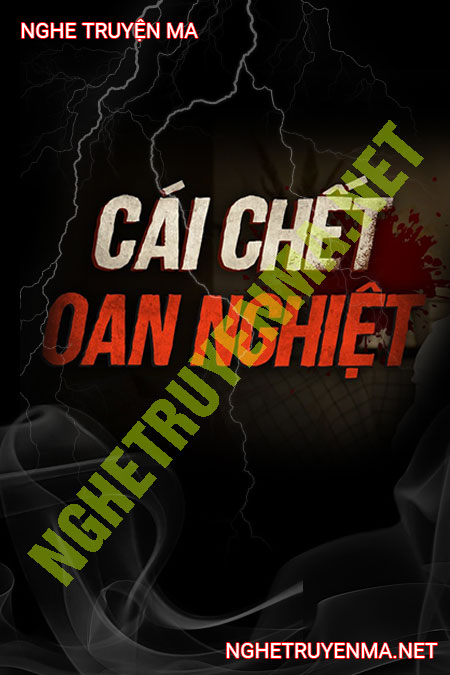 Cái C.hết Oan Nghiệt
