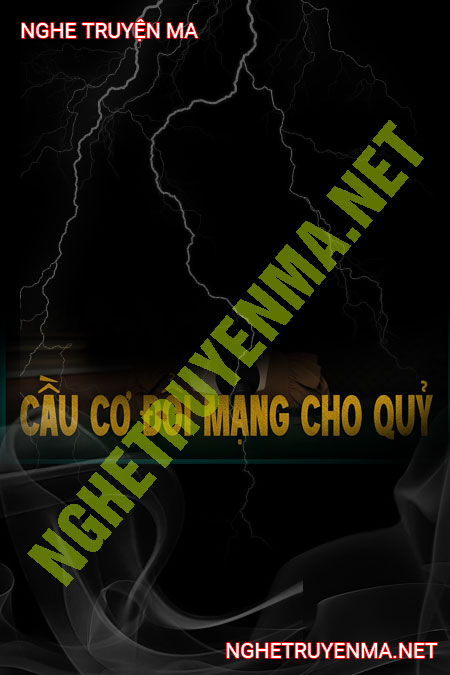 Cầu Cơ Đòi Mạng Cho Quỷ
