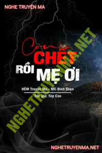 Con C.hết Rồi Mẹ Ơi