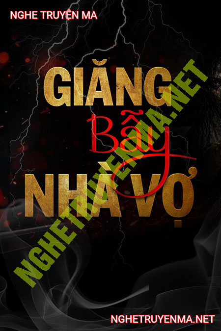 Giăng Bẫy Nhà Vợ