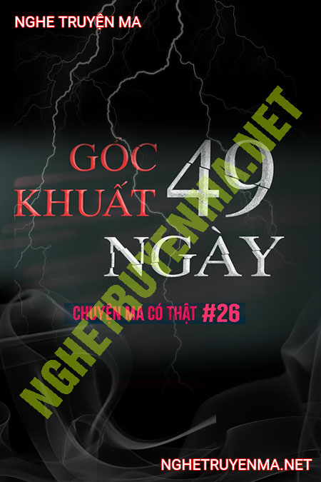 Góc Khuất 49 Ngày Sau C.hết