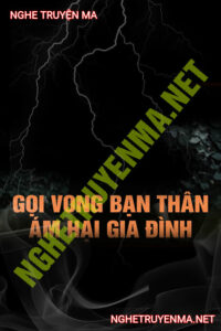 Gọi Vong Bạn Thân Theo Ám Hại Con Dâu