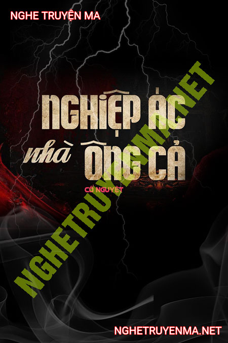 Ác Nghiệp Nhà Ông Cả