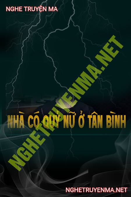 Ngôi Nhà Có Nữ Quỷ Ở Tân Bình