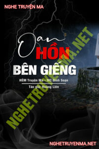 Oan Hồn Cô Gái Trẻ Bên Giếng Làng