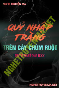 Quỷ Nhập Tràng Trên Cây Chùm Ruột