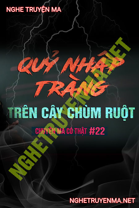 Quỷ Nhập Tràng Trên Cây Chùm Ruột