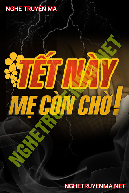 Tết Này Mẹ Con Chờ