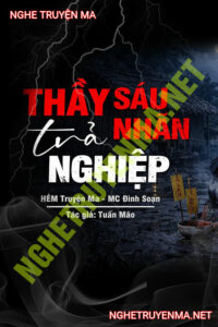 Thầy Sáu Nhận Trả Nghiệp