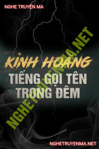 Tiếng Gọi Tên Ngoài Cửa Sổ Lúc 2h Sáng