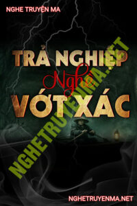 Trả Nghiệp Nghề Vớt X.ác