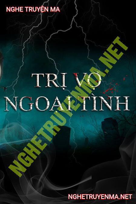 Trị Vợ Ngoại Tình