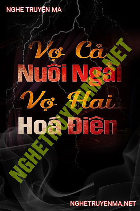 Vợ Cả Nuôi Ngải Vợ Hai Hóa Điên