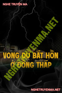 Vong Nữ Bắt Hồn Ở Đồng Tháp