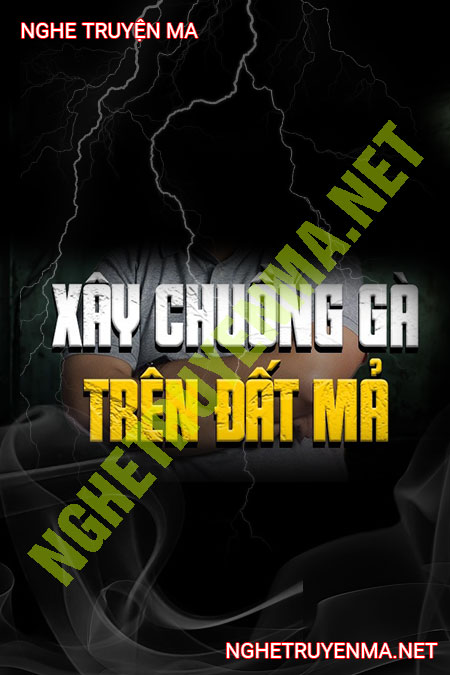 Xây Chuồng Gà Trên Đất Mả