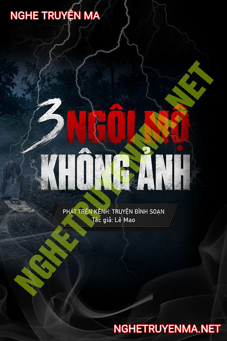 3 Ngôi Mộ Không Ảnh