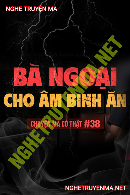 Bà Ngoại Cho Âm Binh Ăn