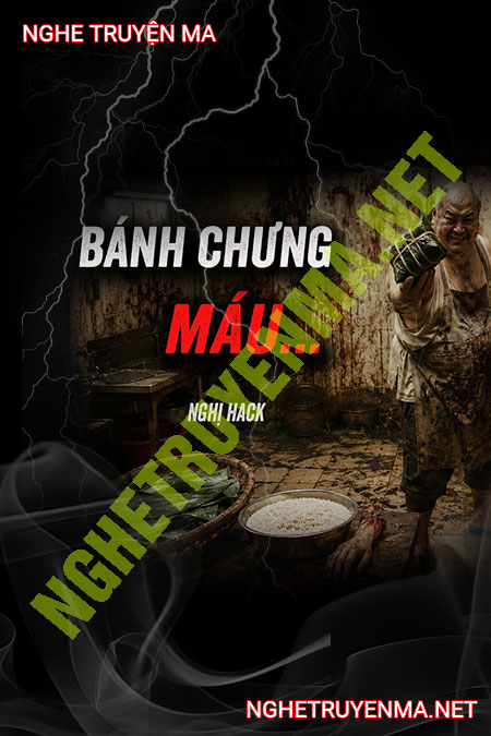 Bánh Chưng Gói Máu