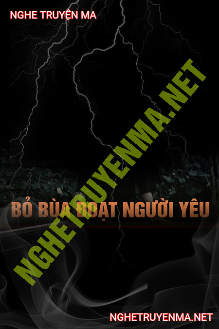 Bỏ Bùa Đoạt Người Yêu
