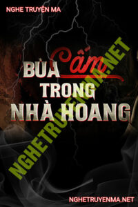 Bùa Cấm Trong Nhà Hoang