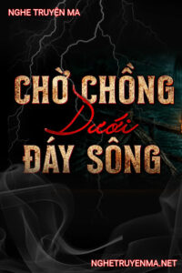 Chờ Chồng Dưới Đáy Sông