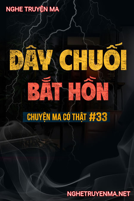 Dây Chuối Bắt Hồn