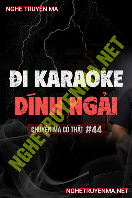 Đi Karaoke Dính Ngải