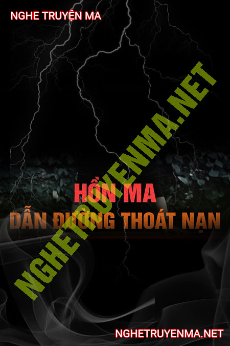 Hồn Ma Dẫn Đường Thoát Nạn