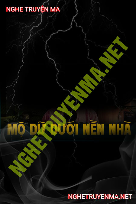 Ngôi Mộ Dữ Dưới Nền Nhà
