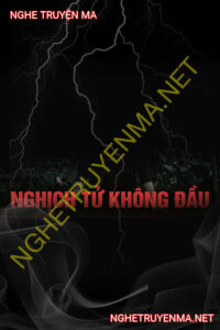 Vong Linh Nghịch Tử Không Đầu