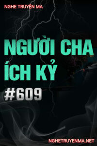 Quả Báo Người Cha Ích Kỷ