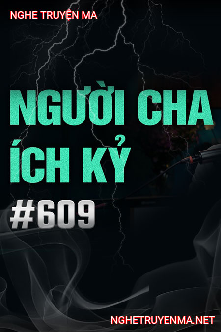 Quả Báo Người Cha Ích Kỷ