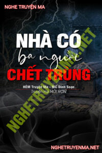 Nhà Có 3 Người C.hết Trùng