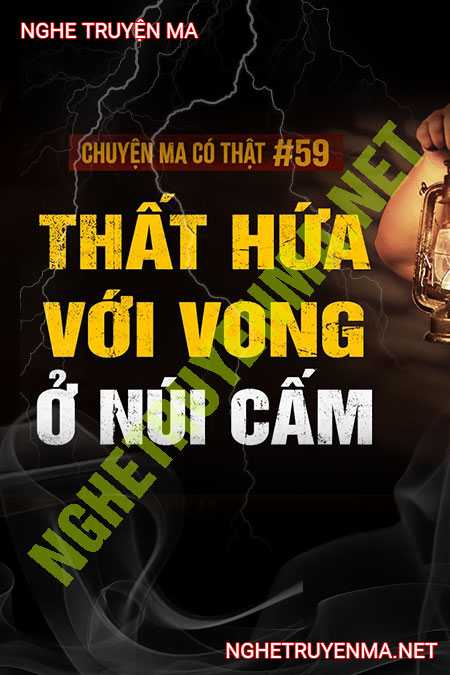 Thất Hứa Với Vong Ở Núi Cấm