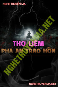 Thợ Liệm Phá Án Tráo Hồn