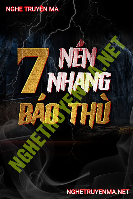 7 Nén Nhang Báo Thù