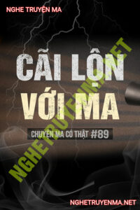 Cãi Lộn Với Ma